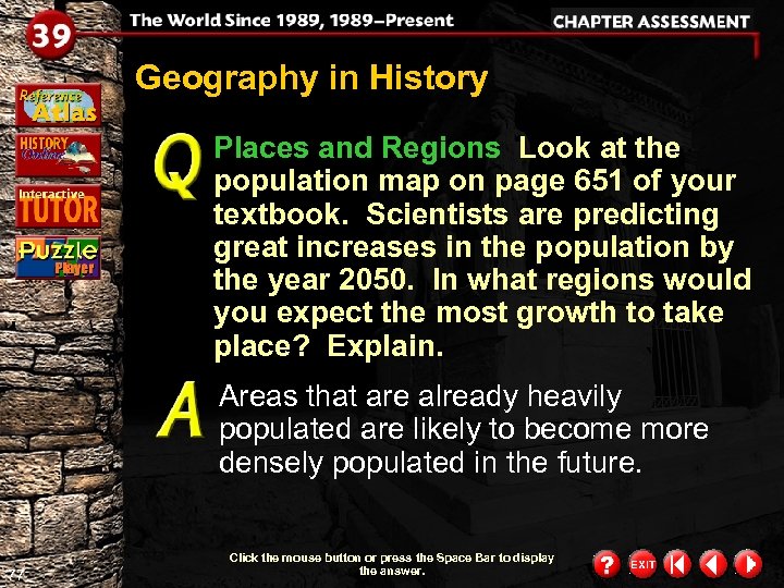 Geography in History Places and Regions Look at the population map on page 651