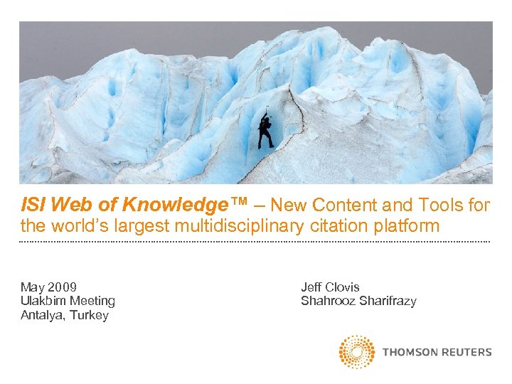 ISI Web of Knowledge™ – New Content and Tools for the world’s largest multidisciplinary