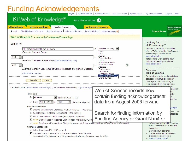 Funding Acknowledgements Web of Science records now contain funding acknowledgement data from August 2008