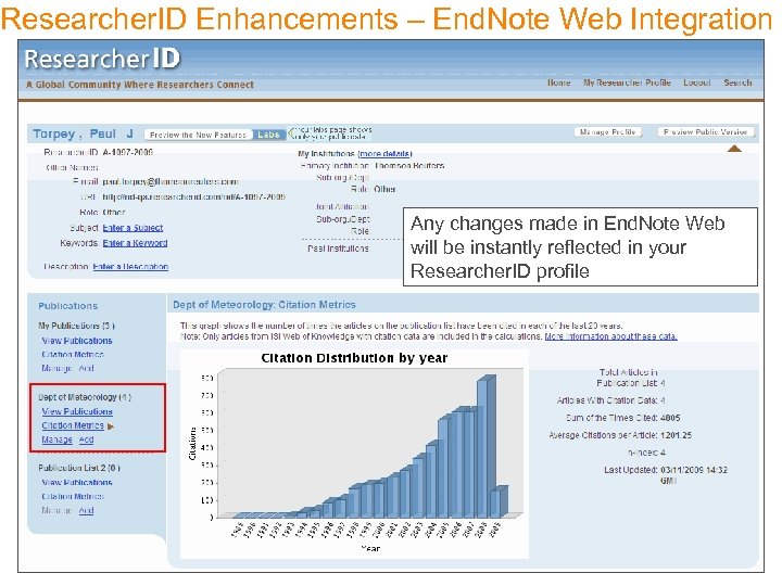 Researcher. ID Enhancements – End. Note Web Integration Any changes made in End. Note