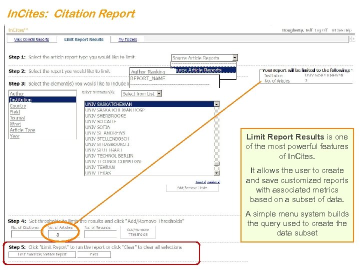 In. Cites: Citation Report Limit Report Results is one of the most powerful features