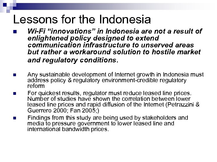 Lessons for the Indonesia n Wi-Fi “innovations” in Indonesia are not a result of