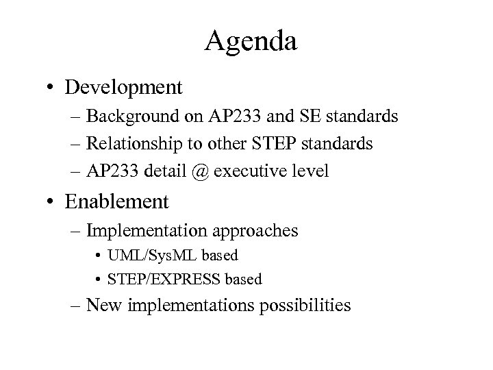 Agenda • Development – Background on AP 233 and SE standards – Relationship to