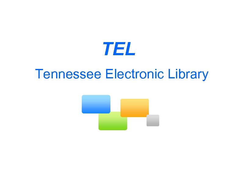 TEL Tennessee Electronic Library 