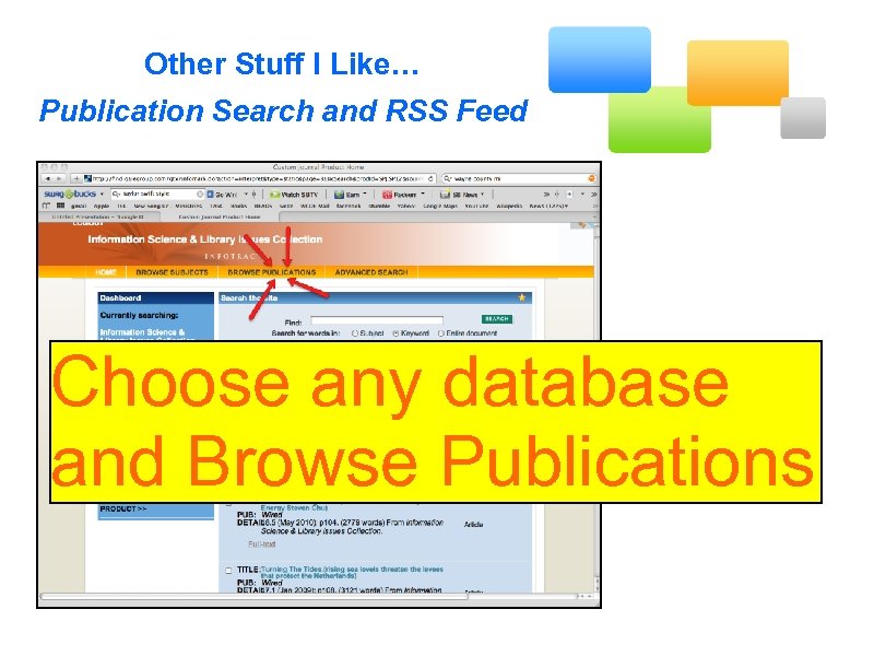 Other Stuff I Like… Publication Search and RSS Feed Choose any database and Browse