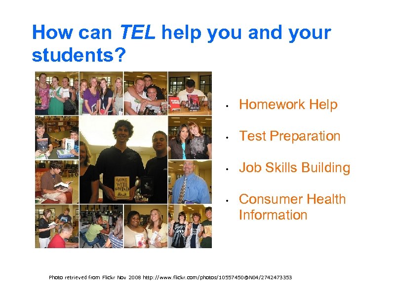 How can TEL help you and your students? • Homework Help • Test Preparation