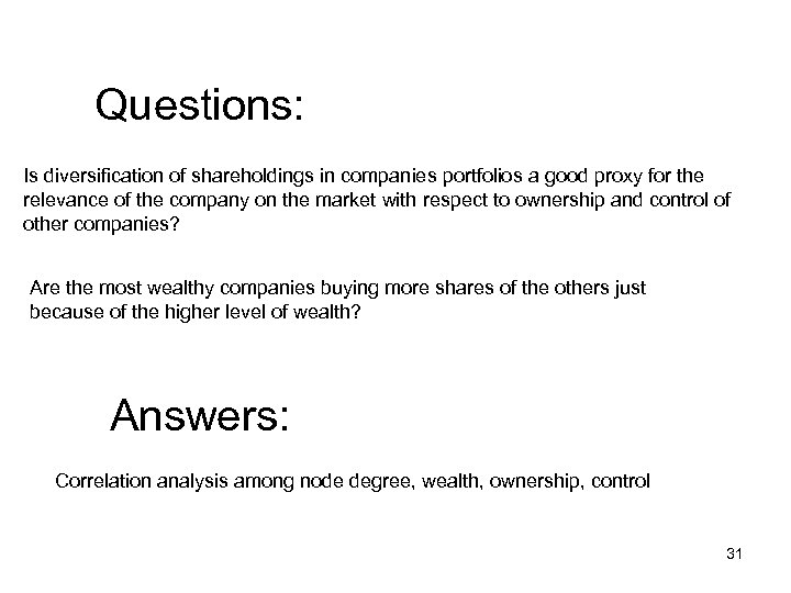 Questions: Is diversification of shareholdings in companies portfolios a good proxy for the relevance