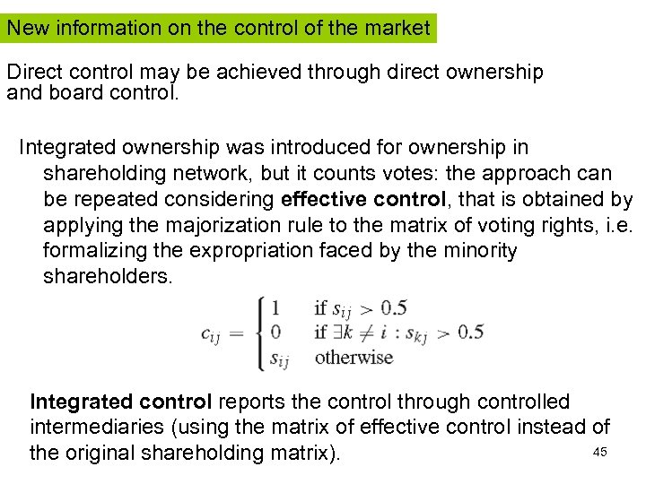 New information on the control of the market Direct control may be achieved through