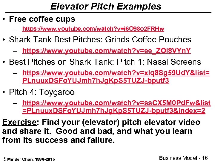 Elevator Pitch Examples • Free coffee cups – https: //www. youtube. com/watch? v=i 6