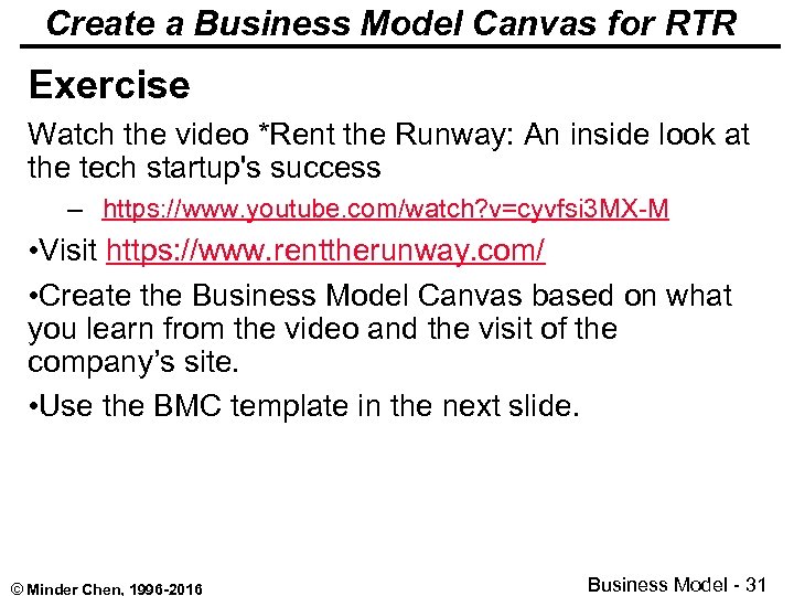 Create a Business Model Canvas for RTR Exercise Watch the video *Rent the Runway: