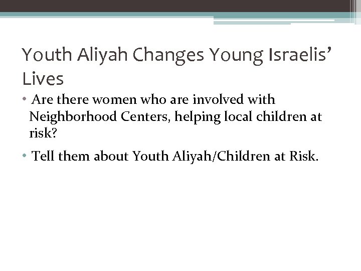 Youth Aliyah Changes Young Israelis’ Lives • Are there women who are involved with