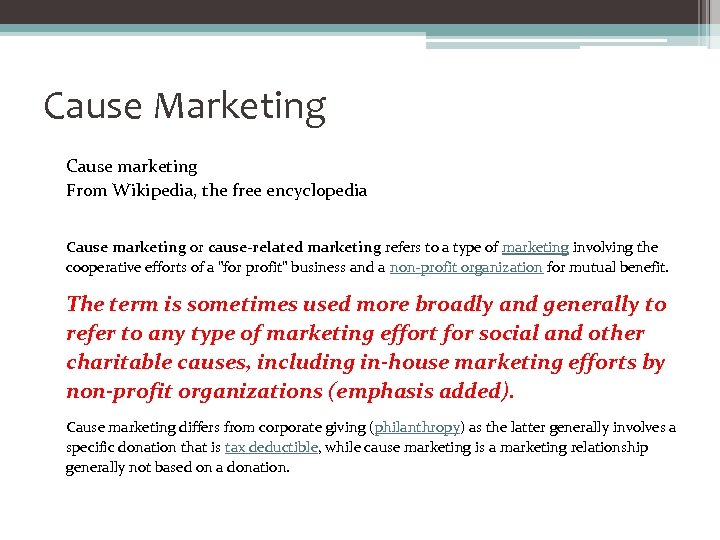 Cause Marketing Cause marketing From Wikipedia, the free encyclopedia Cause marketing or cause-related marketing