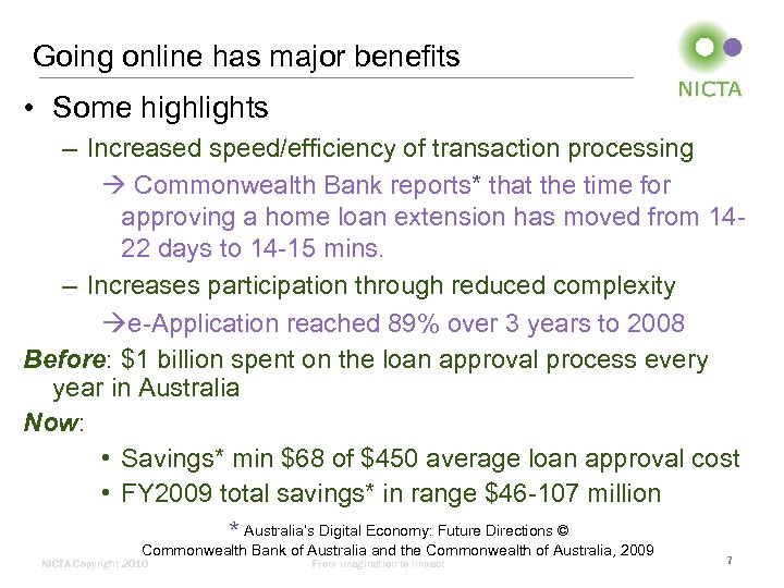 Going online has major benefits • Some highlights – Increased speed/efficiency of transaction processing