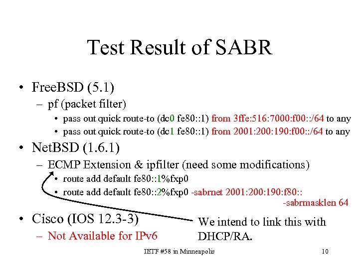 Test Result of SABR • Free. BSD (5. 1) – pf (packet filter) •