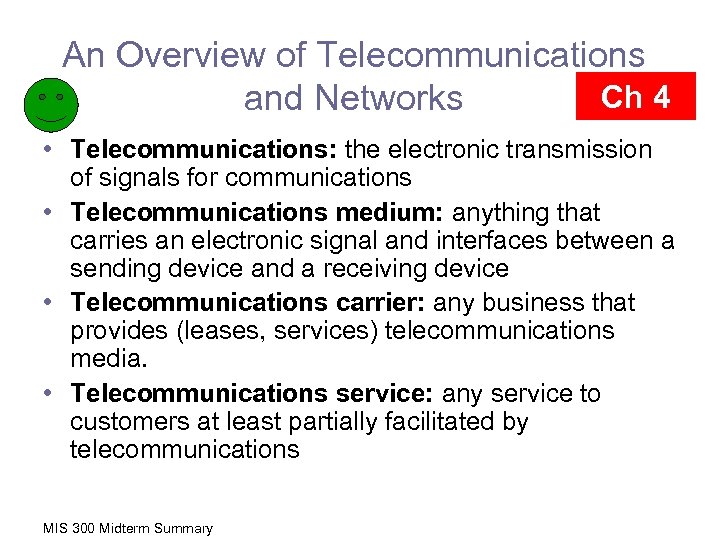 An Overview of Telecommunications Ch 4 and Networks • Telecommunications: the electronic transmission of