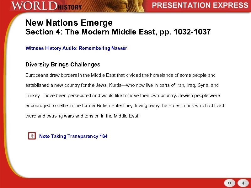 New Nations Emerge Section 4: The Modern Middle East, pp. 1032 -1037 Witness History