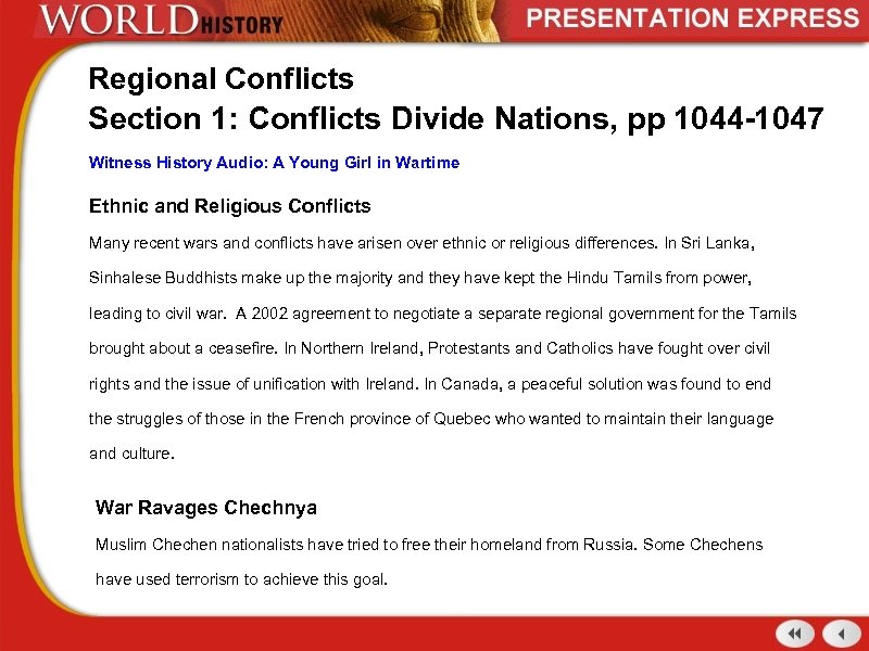 Regional Conflicts Section 1: Conflicts Divide Nations, pp 1044 -1047 Witness History Audio: A