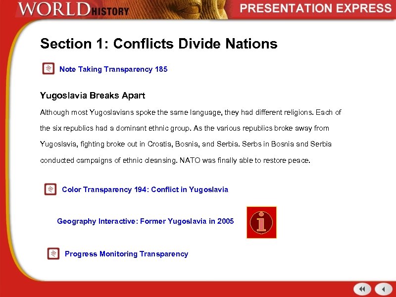 Section 1: Conflicts Divide Nations Note Taking Transparency 185 Yugoslavia Breaks Apart Although most