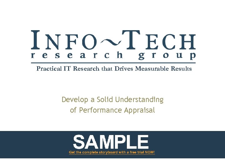 Practical IT Research that Drives Measurable Results Develop a Solid Understanding of Performance Appraisal