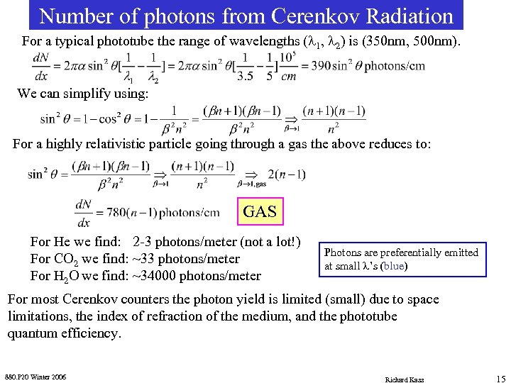 Number of photons from Cerenkov Radiation For a typical phototube the range of wavelengths