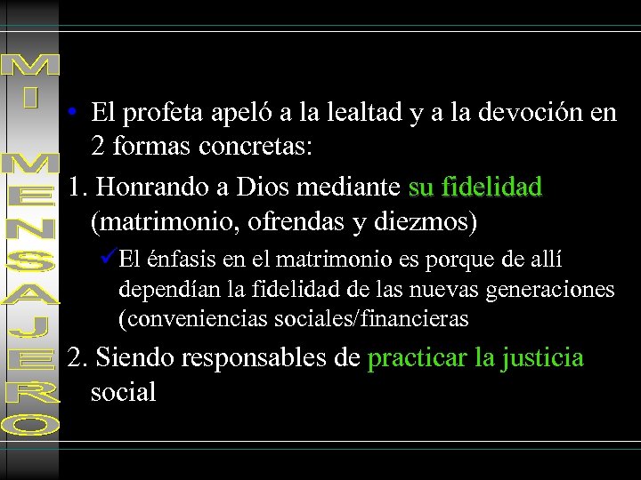  • El profeta apeló a la lealtad y a la devoción en 2