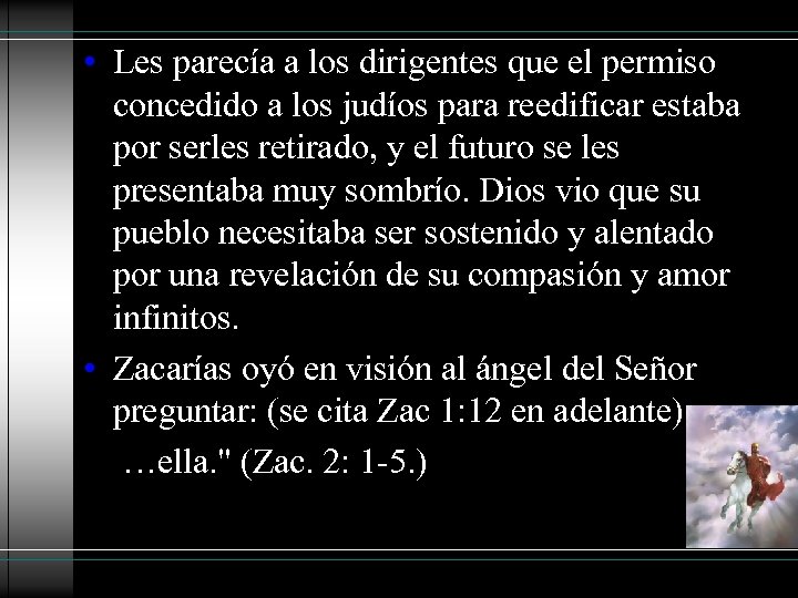  • Les parecía a los dirigentes que el permiso concedido a los judíos