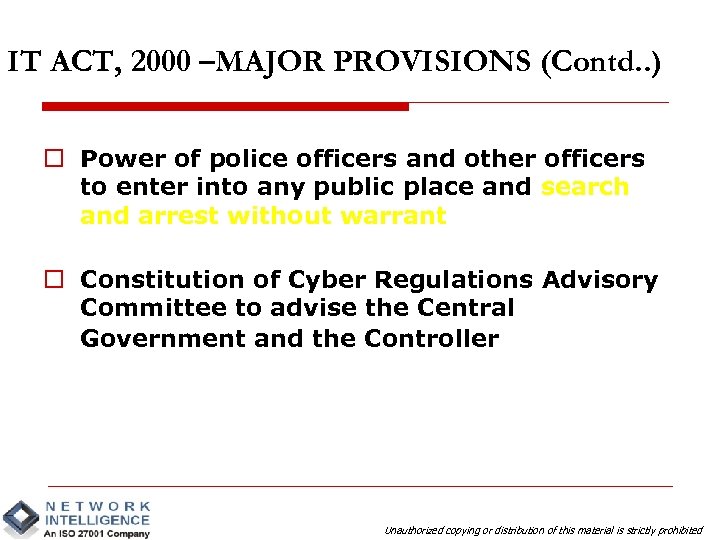 IT ACT, 2000 –MAJOR PROVISIONS (Contd. . ) o Power of police officers and
