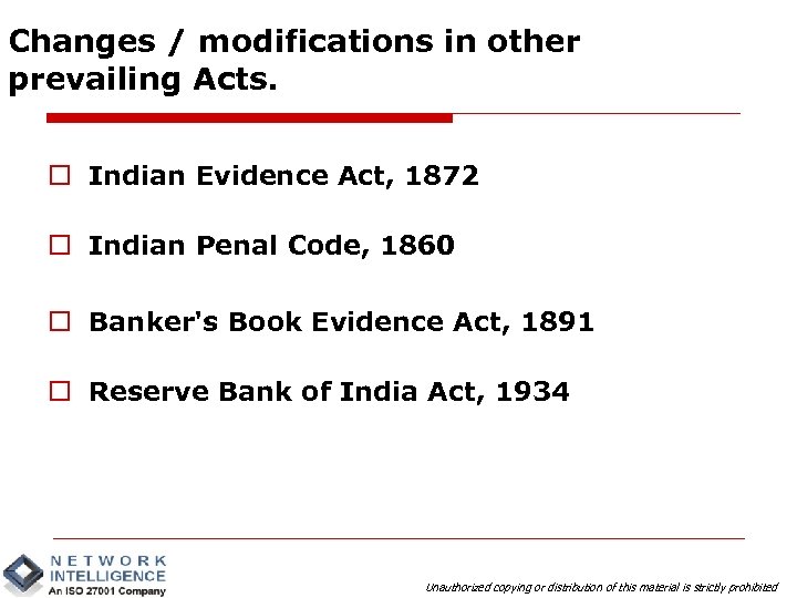 Changes / modifications in other prevailing Acts. o Indian Evidence Act, 1872 o Indian