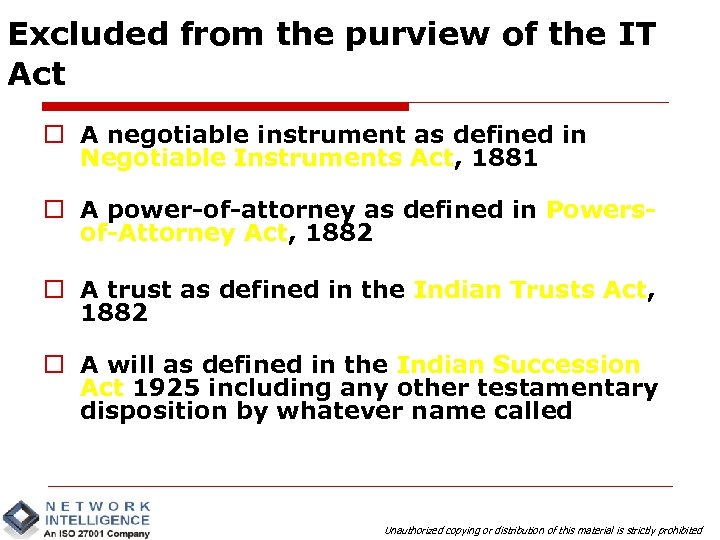 Excluded from the purview of the IT Act o A negotiable instrument as defined