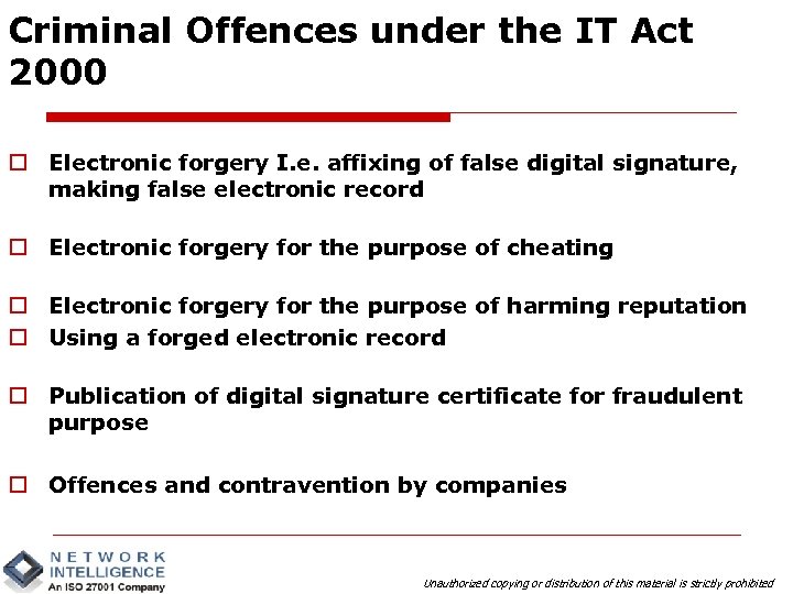 Criminal Offences under the IT Act 2000 o Electronic forgery I. e. affixing of