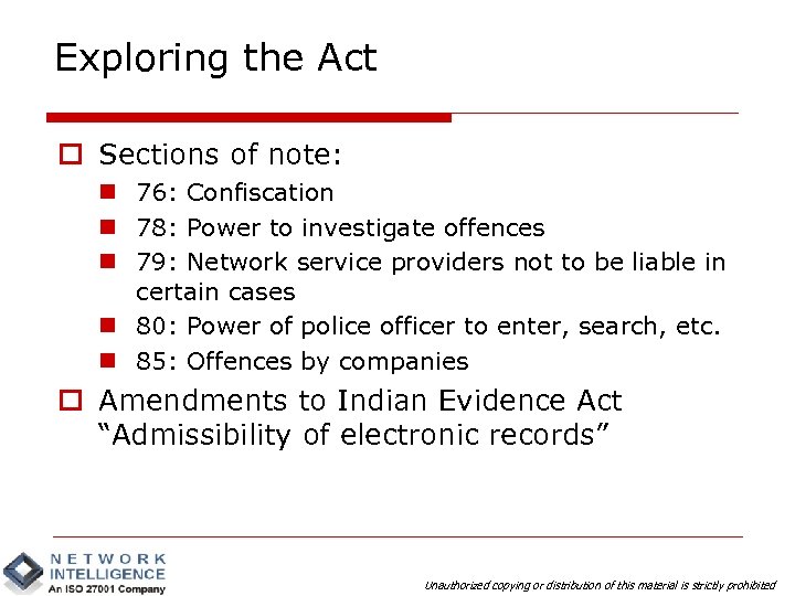Exploring the Act o Sections of note: n 76: Confiscation n 78: Power to