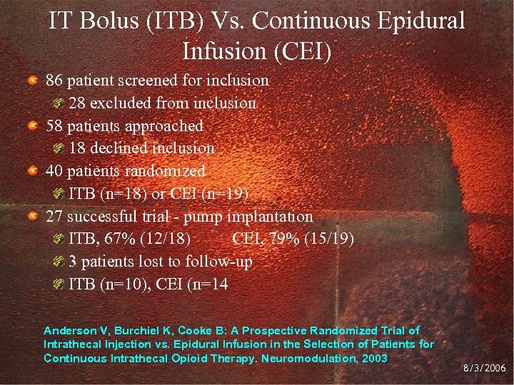 IT Bolus (ITB) Vs. Continuous Epidural Infusion (CEI) 86 patient screened for inclusion 28