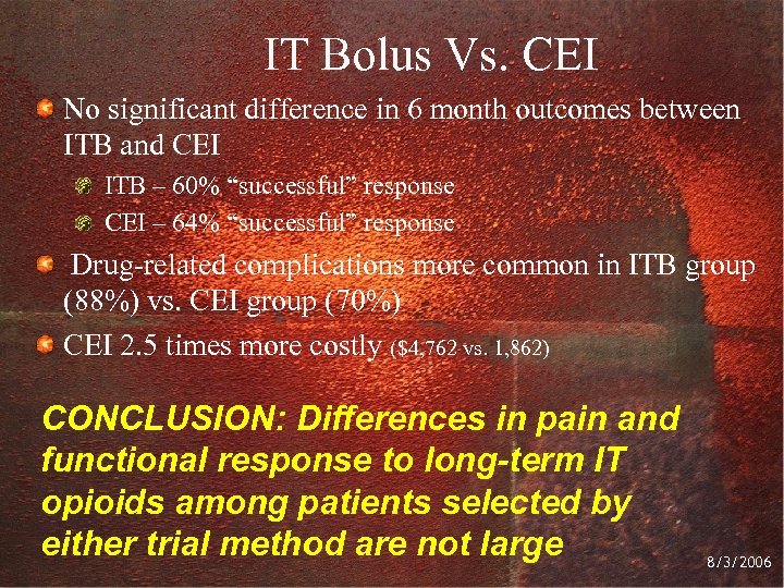 IT Bolus Vs. CEI No significant difference in 6 month outcomes between ITB and