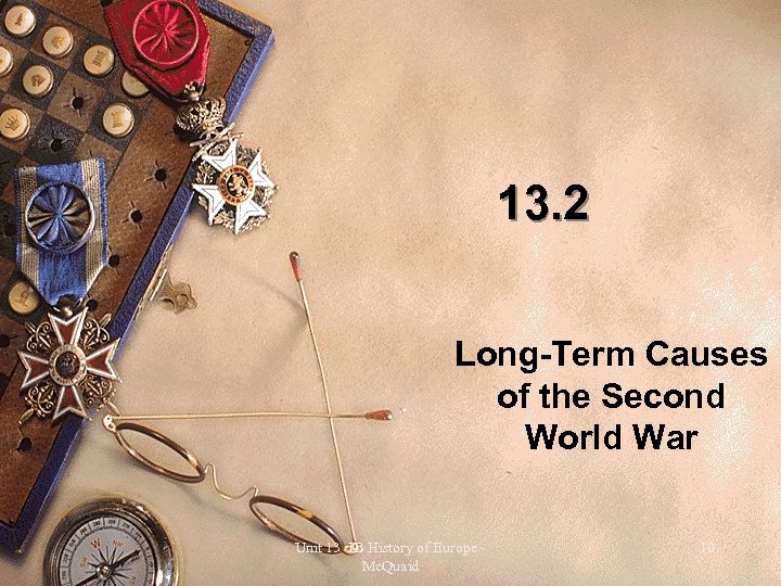 13. 2 Long-Term Causes of the Second World War Unit 13 IB History of