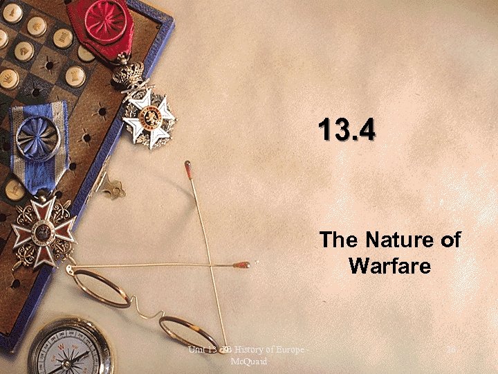 13. 4 The Nature of Warfare Unit 13 IB History of Europe Mc. Quaid