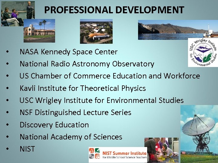 PROFESSIONAL DEVELOPMENT • • • NASA Kennedy Space Center National Radio Astronomy Observatory US