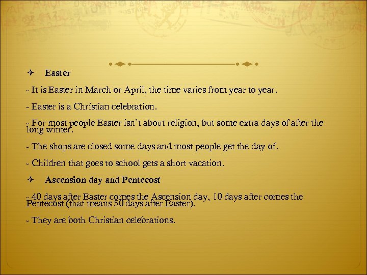  Easter - It is Easter in March or April, the time varies from