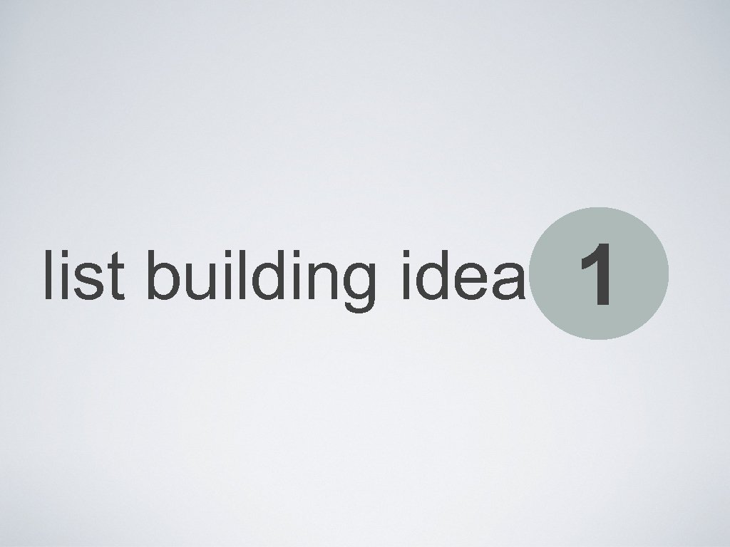 list building idea 1 