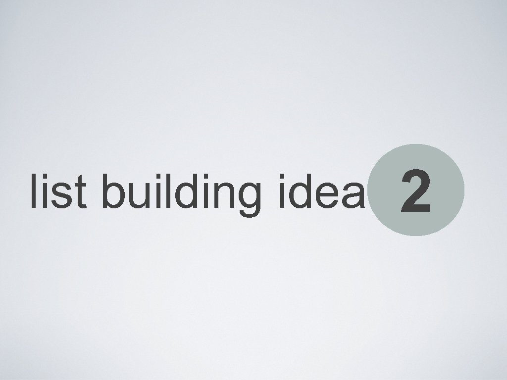 list building idea 2 