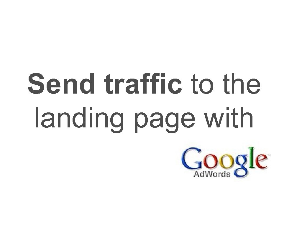 Send traffic to the landing page with 