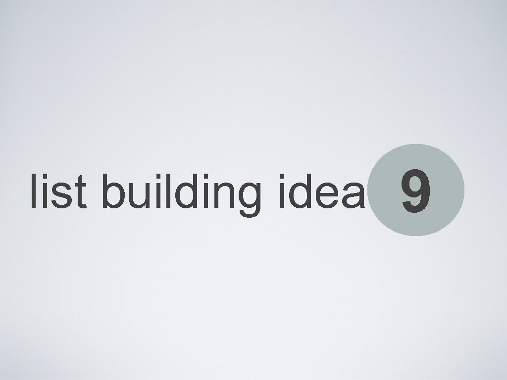 list building idea 9 