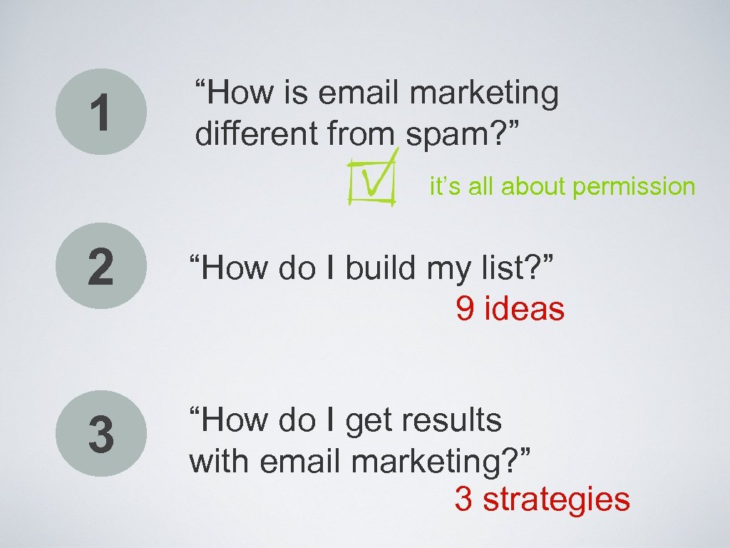 1 “How is email marketing different from spam? ” it’s all about permission 2