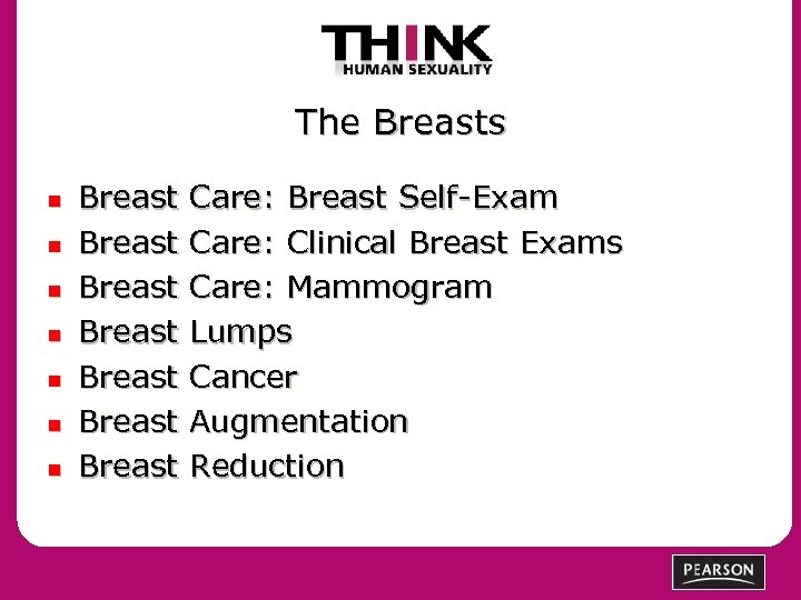 The Breasts n n n n Breast Breast Care: Breast Self-Exam Care: Clinical Breast