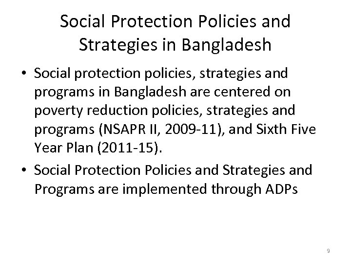 Social Protection Policies and Strategies in Bangladesh • Social protection policies, strategies and programs