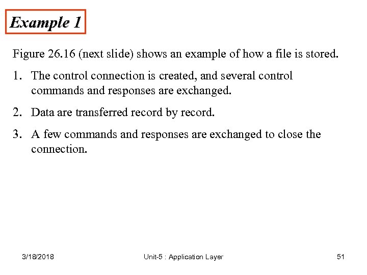Example 1 Figure 26. 16 (next slide) shows an example of how a file