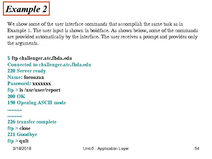 Example 2 We show some of the user interface commands that accomplish the same