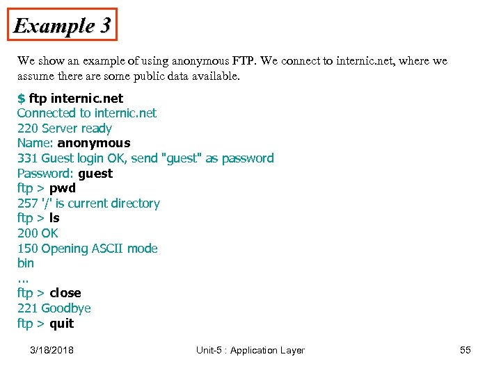 Example 3 We show an example of using anonymous FTP. We connect to internic.