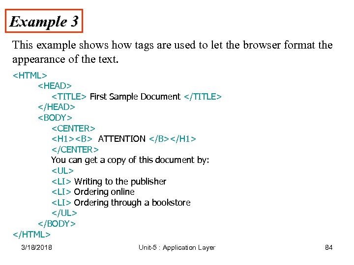 Example 3 This example shows how tags are used to let the browser format