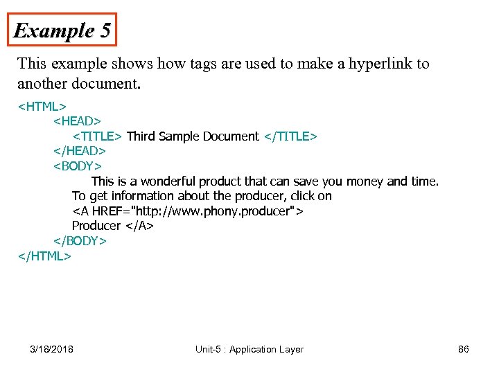 Example 5 This example shows how tags are used to make a hyperlink to