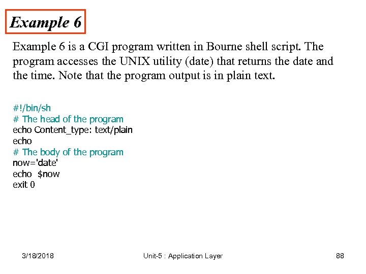 Example 6 is a CGI program written in Bourne shell script. The program accesses